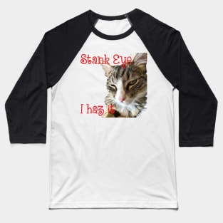 STANK EYE, I haz it! annoyed Maine Coon cat Baseball T-Shirt